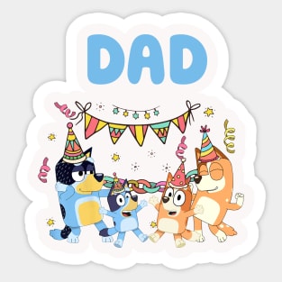 Bluey and Bingo DAd birthday Sticker